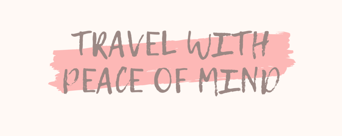 TRAVEL WITH PEACE OF MIND